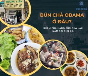 Bún chả Obama Hà Nội ở đâu? Khám phá hàng bún chả lâu năm tại Thủ đô