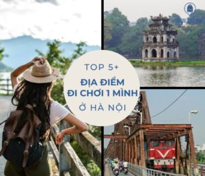 5+ địa điểm đi chơi 1 mình ở Hà Nội lý tưởng nhất