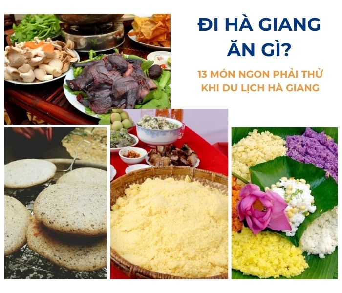 Đi Hà Giang ăn gì? 13 món ngon phải thử khi du lịch Hà Giang